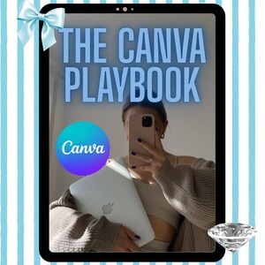 May include: A digital image featuring a tablet with the text "THE CANVA PLAYBOOK" in light blue. The Canva logo is visible. A person is holding a phone and a laptop. The background has a light blue and white striped pattern.