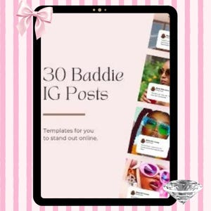 May include: A digital tablet shows a presentation titled "30 Baddie IG Posts" with the tagline "Templates for you to stand out online." The screen displays examples of social media posts. A pink bow and a diamond are in the corners.