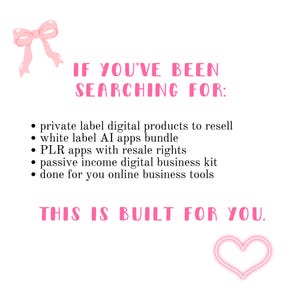 Etsy product slide titled "IF YOU'VE BEEN SEARCHING FOR" with a pink bow and glowing heart. Bullet points list private label digital products to resell, white label AI apps bundle, PLR apps with resale rights, passive income digital business kit, and done for you online business tools. Designed for entrepreneurs looking for MRR and DFY side hustle opportunities in a pink coquette aesthetic.