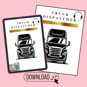Könnte beinhalten: Ein digitales Tablet und eine gedruckte Seite zeigen den Text "Truck Dispatcher Startup Guide" mit einer schwarzen Sattelzugmaschine. Das Tablet hat einen rosa Rand und einen Stapel Geld. Unten befindet sich eine "Download"-Schaltfläche mit einem Cursor.