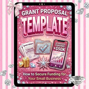 May include: A pink digital tablet displays a grant proposal template with the text "GRANT PROPOSAL TEMPLATE". The image includes graphics of a folder, phone, and documents, all adorned with sparkling embellishments. The text "How to Secure Funding for Your Small Business" is also present.