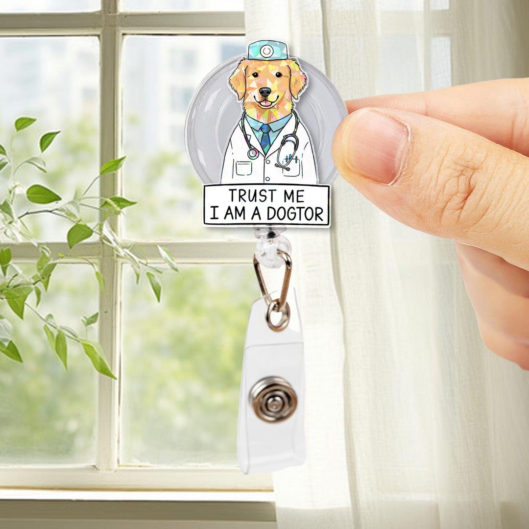 Dogtor Badge Reel - Trust Me I Am a Dogtor Funny Vet Tech ID Holder ...