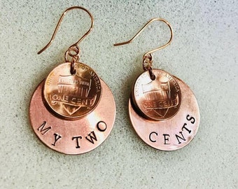 My Two Cents Earrings Hand Stamped Copper Earrings Penny Earrings Pierced or Clip-on Earrings OOAK Handmade Earrings CKDesigns.US