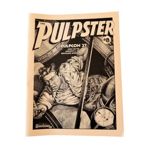 May include: Black and white illustration of a man in a vintage pulp fiction style, with the text "The Pulpster #8 Pulpcon 27 July 30 to August 2, 1993 Bowling Green, Ohio" on the cover.
