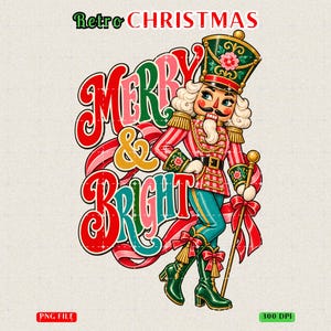 May include: A graphic illustration featuring a nutcracker in a green hat, red striped jacket, and teal trousers, holding a gold staff. The text reads Retro CHRISTMAS and MERRY & BRIGHT in red, green, and white. The design includes red ribbons.