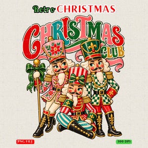 Puede incluir: Un gráfico digital que presenta tres figuras de cascanueces con uniformes rojos, verdes y rosas con detalles dorados. El texto dice Retro CHRISTMAS CHRISTMAS CLUB. Los cascanueces se muestran de pie y sentados con detalles festivos.