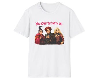 Camiseta "No puedes sentarte con nosotras" / Frase de la película Witch Sisters