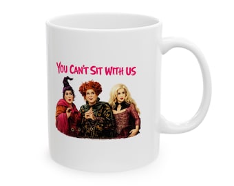 Taza "Puedes sentarte con nosotras" / Taza de cerámica "Hermanas Brujas"