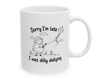 Perdón por llegar tarde, estaba perdiendo el tiempo. Taza