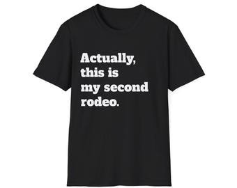 En realidad, esta es mi segunda camiseta de rodeo unisex de estilo suave / Camiseta casual divertida para amantes de los vaqueros, fanáticos del rodeo, regalo de cumpleaños, [...]