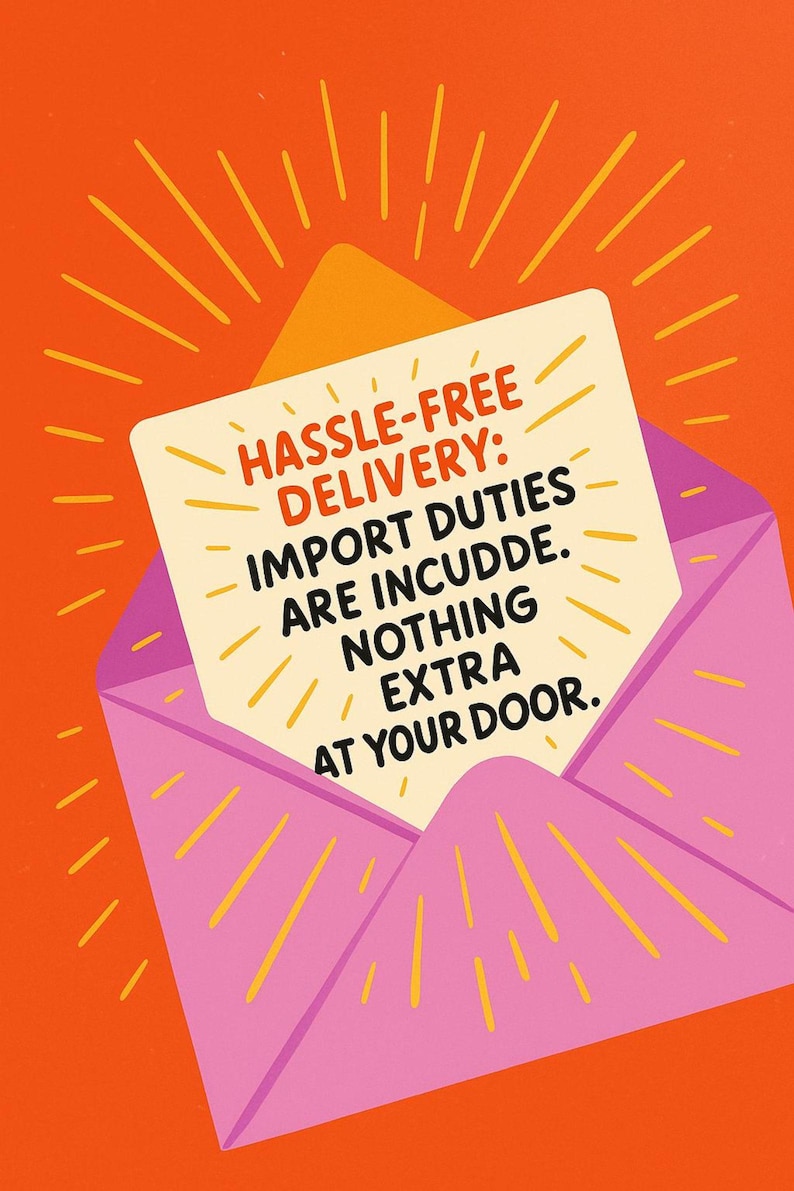 May include: A pink envelope on an orange background containing a cream-colored card with the text: HASSLE-FREE DELIVERY: IMPORT DUTIES ARE INCUDDE. NOTHING EXTRA AT YOUR DOOR. Yellow radiating lines surround the envelope and the card.