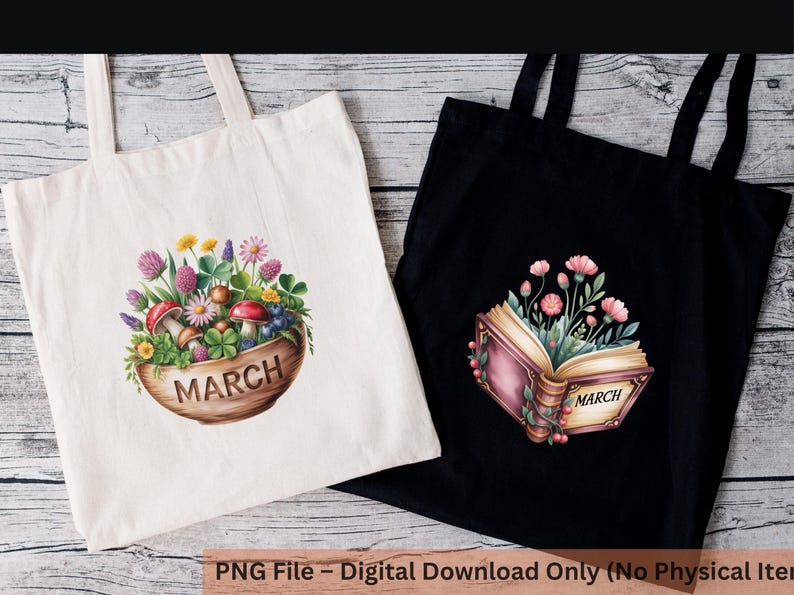 May include: Two tote bags, one white and one black, each featuring a floral design. The white bag displays a wooden bowl filled with flowers, mushrooms, and the word "MARCH." The black bag shows an open book with flowers and the word "MARCH."
