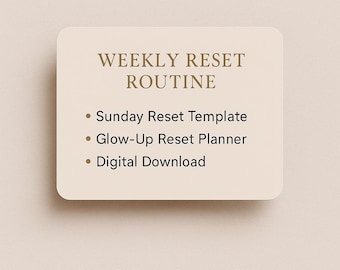Weekly Reset Routine Kit – Sunday Reset Template, Glow-Up Planner, Digital Download, Weekly Planning Sheet, Soft Life Routine, Reset & Rise