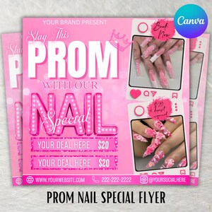 May include: Pink flyer promoting a prom nail special. The flyer features the text "PROM" and "NAIL Special" in a bright pink font. It includes images of long, decorated nails and the text "Book Now". The flyer also includes social media handles and a website.