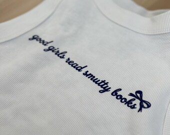 Good Girls Read Smutty Books Embroidered Tank Top, Book Lover Ribbed Crop Tank, Spicy Romance Reader Shirt, Coquette Bookish Top
