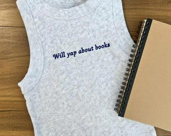 Will Yap About Books Embroidered Tank Top, Bookworm Gift, Book Lover Shirt, Funny Reader Top, Bookish Aesthetic Outfit