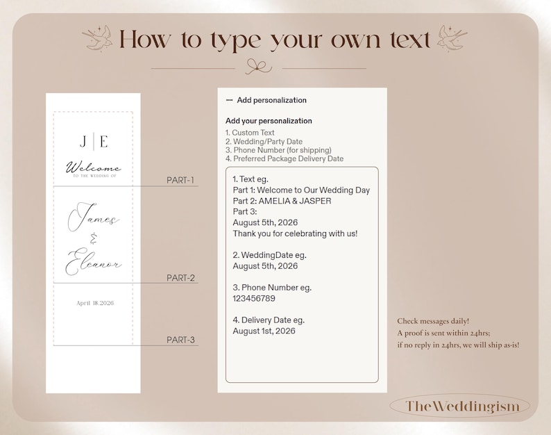 May include: An instructional graphic on a beige background titled How to type your own text. It displays a vertical white template divided into three sections labeled PART-1, PART-2, and PART-3, alongside a text box for personalization details.