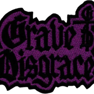 Grave Disgrace Embroidered Patch