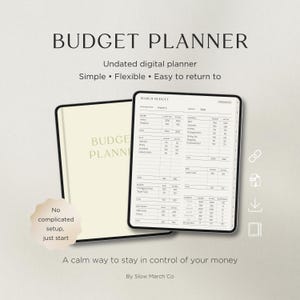May include: A digital budget planner with the text "BUDGET PLANNER" and "Undated digital planner." The image shows a planner with a cream-colored cover and a digital tablet displaying a budget sheet. The text "No complicated setup, just start" is also visible.