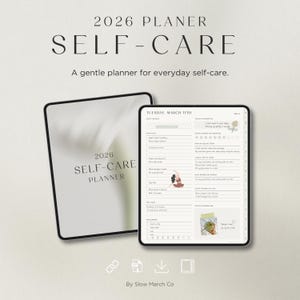 May include: A digital planner with the text "2026 SELF-CARE PLANNER" and "A gentle planner for everyday self-care." The planner is open to a daily page with sections for sleep, yoga, and self-care. The planner is designed by Slow March Co.