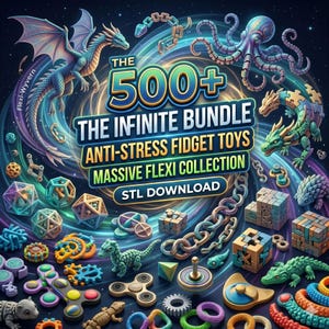 May include: An image showcasing a collection of anti-stress fidget toys. The image features various shapes, including dragons, octopuses, and geometric figures. Text on the image reads "The 500+ The Infinite Bundle Anti-Stress Fidget Toys Massive Flexi Collection STL Download."