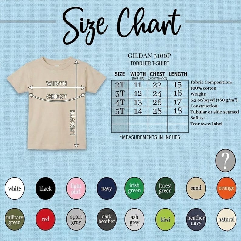 May include: A beige toddler t-shirt with a size chart. The chart lists sizes 2T to 5T, with measurements in inches for width, chest, and length. Fabric composition is 100% cotton. The shirt has a tear away label.