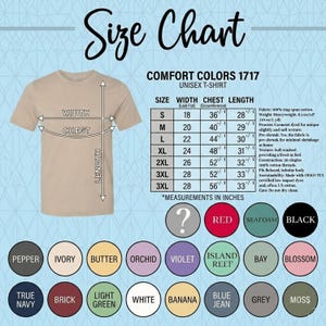 May include: A tan unisex t-shirt with a size chart. The chart lists measurements in inches for width, chest, and length, along with color options. The shirt is Comfort Colors 1717.