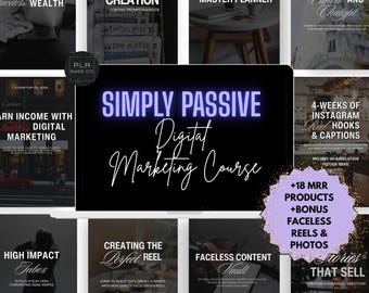 Simply Passive Digital Marketing Course with MRR & PLR Master Resell Rights Guide