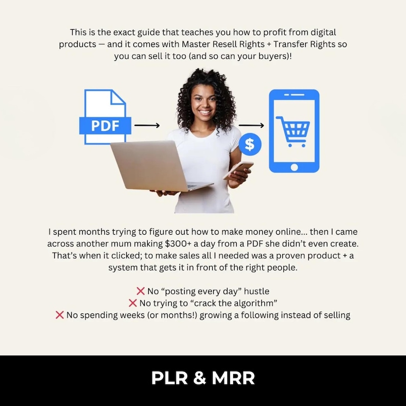 May include: Image promoting digital product sales. A woman holds a laptop and phone, with a PDF icon, dollar sign, and shopping cart graphic. Text includes "Master Resell Rights" and "PLR & MRR."