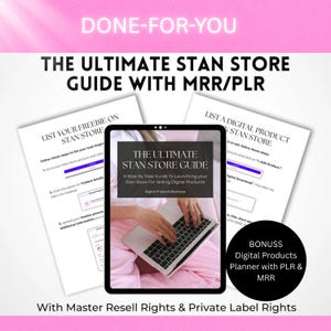 Könnte beinhalten: Ein digitales Marketing-Handbuch mit dem Titel "The Ultimate Stan Store Guide" mit MRR/PLR, das auf einem Tablet mit einem Laptop angezeigt wird. Begleitende Dokumente beschreiben die Auflistung eines Freebies und eines digitalen Produkts. Der Text "Done-For-You" ist enthalten.