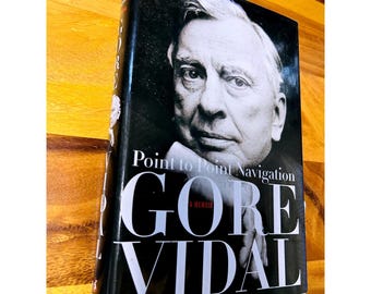 Signed First Edition Gore Vidal Point to Point Navigation Memoir HC 2006