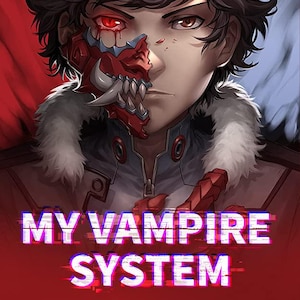 Puede incluir: Ilustración digital de una persona con cabello oscuro y un ojo rojo, parte de su rostro está cubierto por una máscara roja y blanca. El título "MY VAMPIRE SYSTEM" se muestra en blanco y morado, con "JKS Manga" debajo.