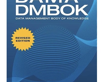DAMA-DMBOK Data Management Body of Knowledge: 2e editie, tweede editie