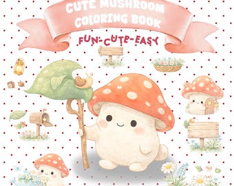 Mushroom Coloring Book for Kids – Easy & Fun Forest Friends Coloring Pages, Toddler Preschool Coloring Activity