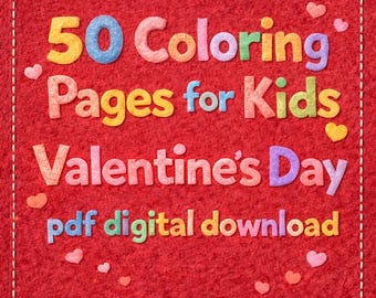 50 Valentine's Day Coloring Pages for Kids | Love-Themed Coloring Book (PDF Digital Download)