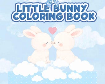 Little Bunny Coloring Book –  Gentle Coloring Pages for Kids