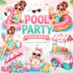 May include: Watercolor illustration with the text "POOL PARTY CLIPART" and "Cute Summer Poolside Collection". The image features cartoon women in swimsuits, pool floats, a dog, and a pink ice cream cart. The color palette includes pink, blue, and green.