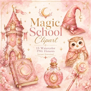 May include: Watercolor clipart set with a magic school theme. Includes a pink castle, witch hat, owl, book, potion bottle, and wand. The text "Magic School Clipart" and "15 Watercolor PNG Elements" are also visible.