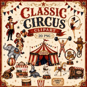 May include: A digital collection of classic circus-themed illustrations featuring a red and white striped tent, a ringmaster, a clown with balloons, an elephant on a ball, a strongman, a bear on a unicycle, a tiger, a seal, a poodle, and a carousel horse.