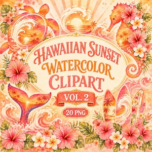Hawaiian Sunset Watercolor Clipart Vol. 2, 20 Tropical PNGs for T-Shirts, Aloha Art, Commercial Use