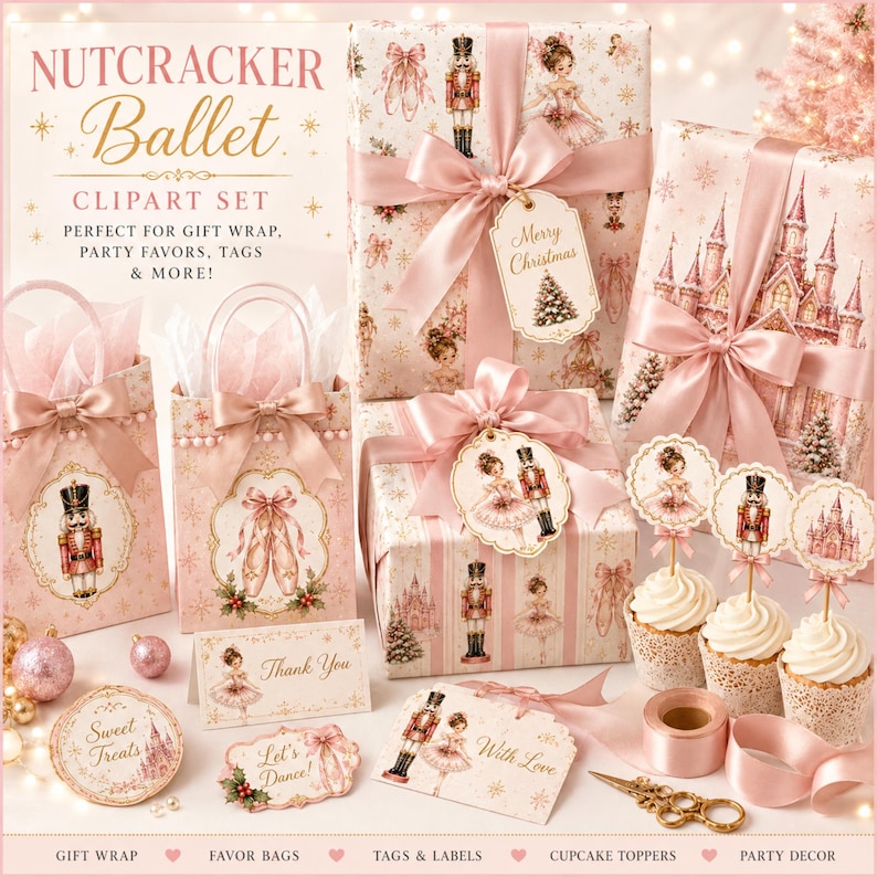 May include: A Nutcracker Ballet clipart set featuring gift wrap, favor bags, tags, and cupcake toppers in soft pink and gold tones. The items display illustrations of nutcrackers, ballerinas, castles, and ballet slippers with festive text.