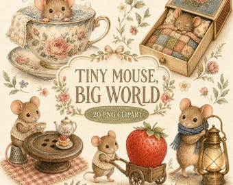 May include: A digital illustration set featuring mice in various scenes: one in a floral teacup, one sleeping in a matchbox bed, one at a button table with a teapot, one pulling a strawberry cart, and one holding a lantern, with the text Tiny Mouse, Big World.