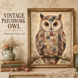 May include: A framed wall art print featuring a detailed owl composed of various colorful patchwork fabric squares. The owl is perched on a tree branch. The text VINTAGE PATCHWORK OWL PRINTABLE WALL ART is displayed to the left of the frame.