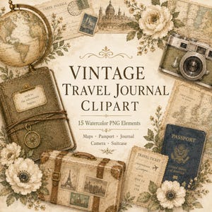 May include: A vintage travel journal clipart image featuring a globe, journal, camera, suitcase, passport, and travel ticket. The image includes floral accents and the text "VINTAGE TRAVEL JOURNAL CLIPART".