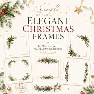 May include: A digital collection of 10 Christmas frames featuring watercolor illustrations of pine branches, holly leaves, and red berries. The set includes various rectangular and square border designs with gold accents and a transparent background.