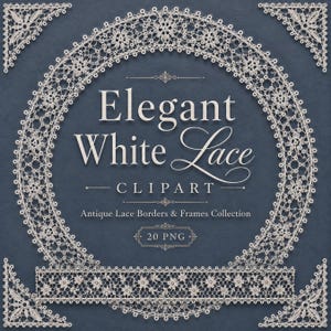 Può includere: Una collezione digitale di grafiche in pizzo bianco con una cornice circolare, quattro accenti angolari e una striscia di bordo dritta. Il testo recita Elegant White Lace CLIPART Antique Lace Borders & Frames Collection 20 PNG su sfondo blu.