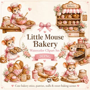 Op de afbeelding: Watercolor clipart set met het thema "Little Mouse Bakery". De afbeelding toont schattige cartoonmuizen die gebak bakken, een bakkerijstal en bakelementen zoals bloem, suiker en deegrollers. De tekst bevat "Little Mouse Bakery" en "Watercolor Clipart Set 20 PNG".