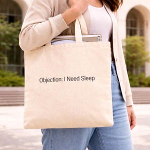 Objection I Need Sleep Tote bag | Funny Lawyer Quote, Canvas Book Bag