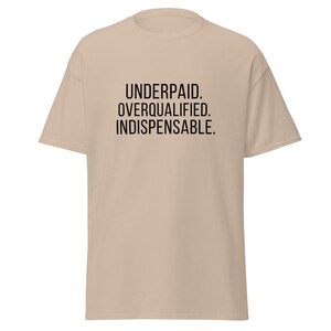 Funny Legal Staff Shirt | Underpaid Overqualified Indispensable Tee Office Worker Gift