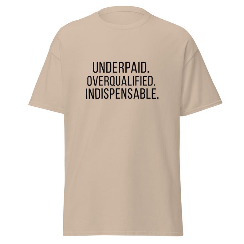 Funny Legal Staff Shirt | Underpaid Overqualified Indispensable Tee Office Worker Gift